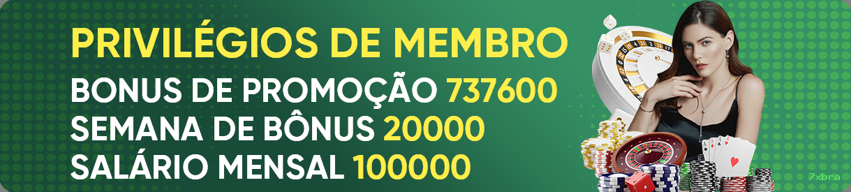 Programa VIP 7xbra - benefícios exclusivos